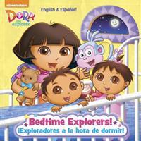 Bedtime Explorers!/Exploradores a la Hora de Dormir! (Dora the Explorer)