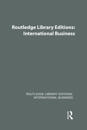 Routledge Library Editions: International Business