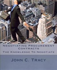 Negotiating Procurement Contracts: The Knowledge to Negotiate