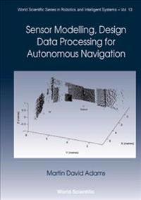 Sensor Modelling and Data Processing for Autonomous Navigation