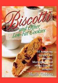 Biscotti and Other Low-Fat Cookies
