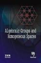 Algebraic Groups and Homogeneous Spaces
