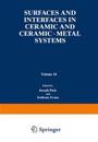 Surfaces and Interfaces in Ceramic and Ceramic — Metal Systems