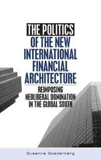 The Politics of the New International Financial Architecture