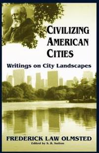 Civilizing American Cities