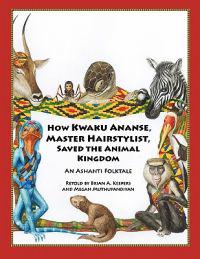 How Kwaku Ananse, Master Hairstylist, Saved the Animal Kingdom