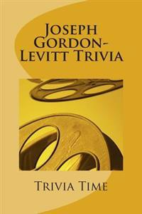Joseph Gordon-Levitt Trivia