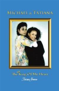 Michael & Tatiana: The King of My Heart