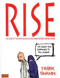 Rise: The Story of the Egyptian Revolution as Written Shortly Before It Began