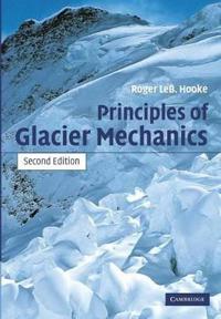 Principles Of Glacier Mechanics