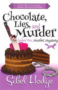 Chocolate, Lies, and Murder (Amber Fox Mysteries Book #4)