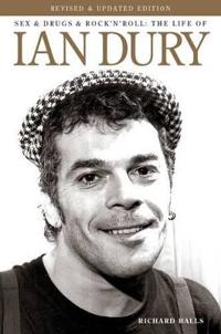 Sex and Drugs and Rock 'n' Roll: The Life of Ian Dury