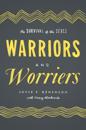 Warriors and Worriers