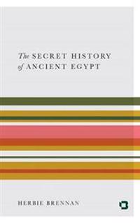 Secret History of Ancient Egypt