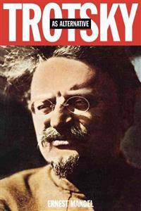 Trotsky as an Alternative