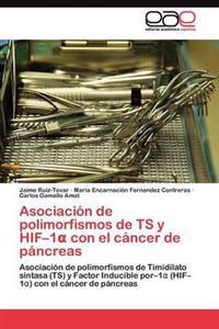 Asociacion de Polimorfismos de Ts y Hif-1 Con El Cancer de Pancreas