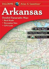 Delorme Arkansas Atlas & Gazetteer