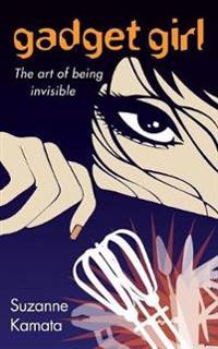 Gadget Girl: The Art of Being Invisible