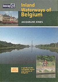 Inland Waterways of Belgium: A Guide to Navigable Rivers and Canals of Belgium