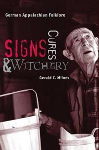 Signs, Cures, & Witchery