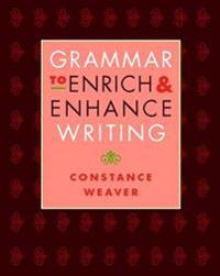 Grammar to Enrich and Enhance Writing