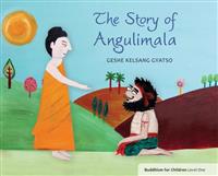 The Story of Angulimala: Buddhism for Children Level 1