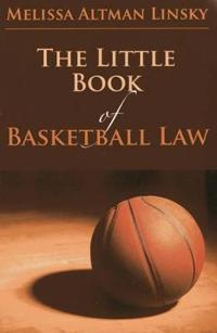 The Little Book of Basketball Law