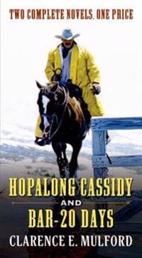 Hopalong Cassidy and Bar-20 Days
