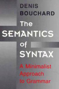 The Semantics of Syntax