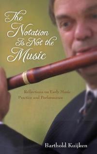 The Notation Is Not the Music