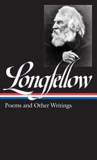 Henry Wadsworth Longfellow: Poems & Other Writings: (Library of America #118)