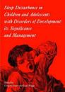 Sleep Disturbance in Children and Adolescents with Disorders of Development