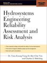Hydrosystems Engineering Reliability Assessment and Risk Analysis