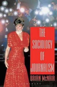 The Sociology of Journalism