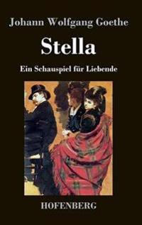 Stella - Johann Wolfgang Goethe - kirja(9783843027564) | Adlibris