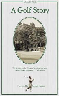 A Golf Story: Bobby Jones, Augusta National, and the Masters Tournament