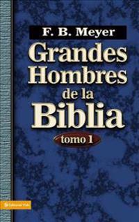 Grandes Hombres De La Biblia/ Great Men Of the Bible