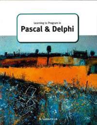 Learning to Program in Pascal and Delphi