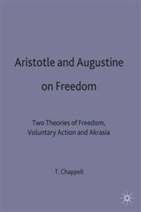 Aristotle and Augustine on Freedom