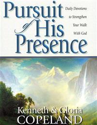 Pursuit of His Presence: Daily Devotions to Strengthen Your Walk with God