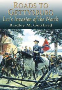 Roads to Gettysburg: Lee's Invasion of the North, 1863