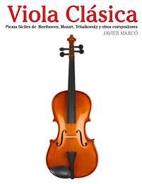Viola Clasica: Piezas Faciles de Beethoven, Mozart, Tchaikovsky y Otros Compositores