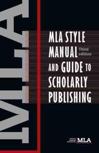 MLA Style Manual and Guide to Scholarly Publishing