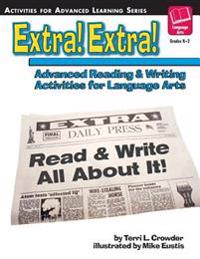 Extra! Extra!: Advanced Reading and Writing Activities for Language Arts