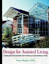 Design for Assisted Living: Guidelines for Housing the Physically and Menta