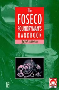 Foseco Foundryman's Handbook