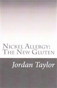 Nickel Allergy: The New Gluten