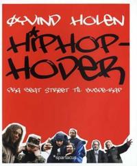 Hiphop-hoder - Øyvind Holen | Inprintwriters.org