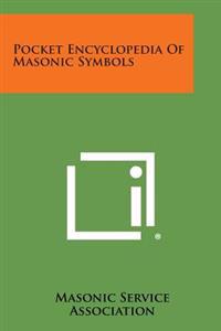 Pocket Encyclopedia of Masonic Symbols