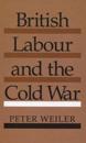British Labour and the Cold War